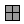 Grid square, 2 by 2